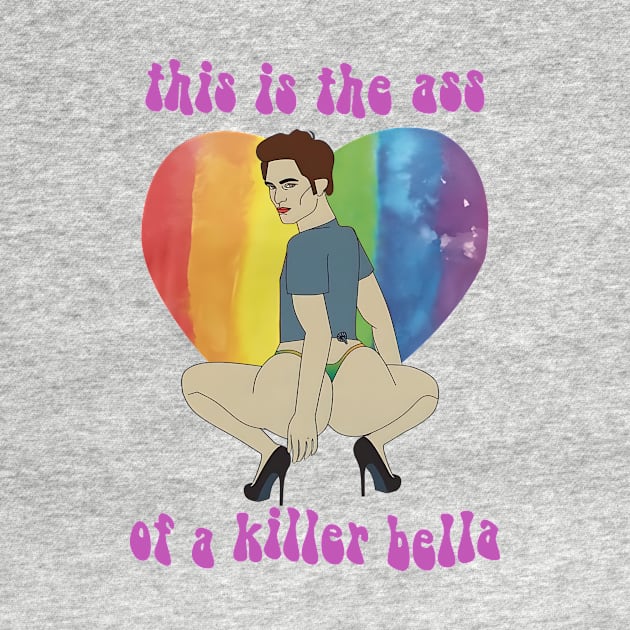 Funny This Is The Ass Of A Killer Bella by Stephensb Dominikn